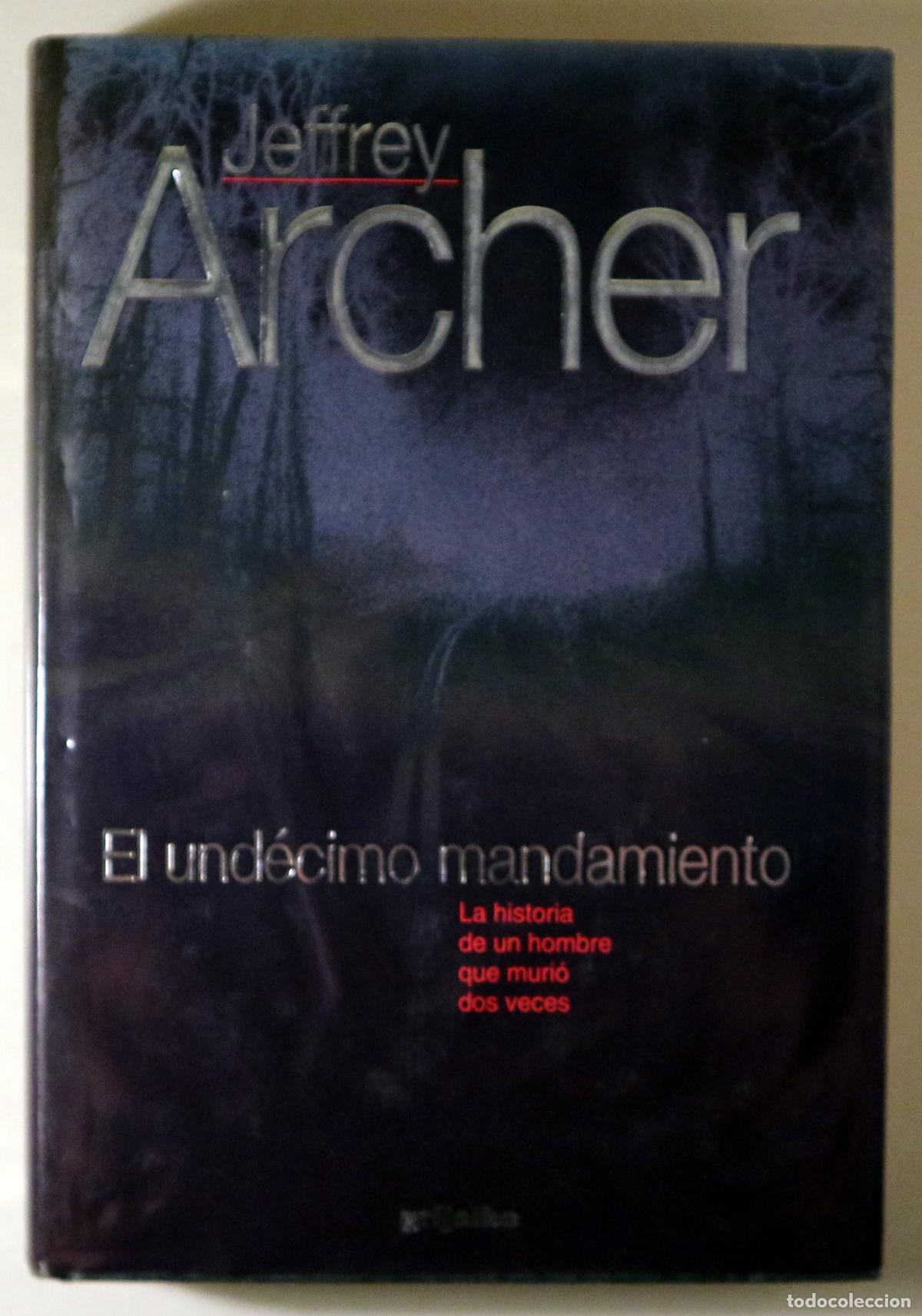 books: ARCHER, Jeffrey - EL UND&Eacute;CIMO MANDAMIENTO - Barcelona 1998 - 1&ordf; edici&oacute;n en espa&ntilde;ol