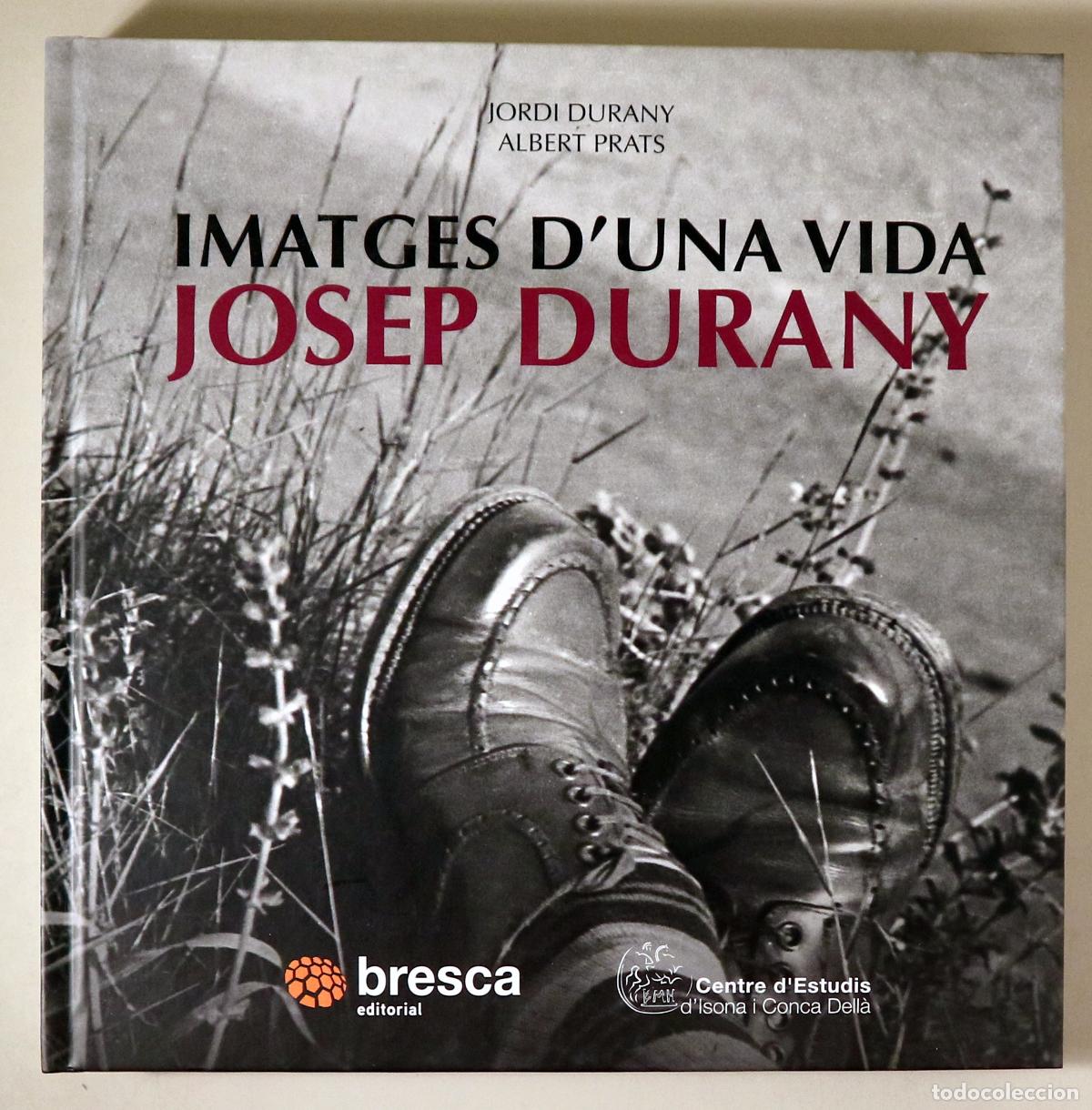 Livros em segunda m&atilde;o: DURANY, Josep - PRATS, Albert - IMATGES D'UNA VIDA - s/l 2019 - Molt il&middot;lustrat