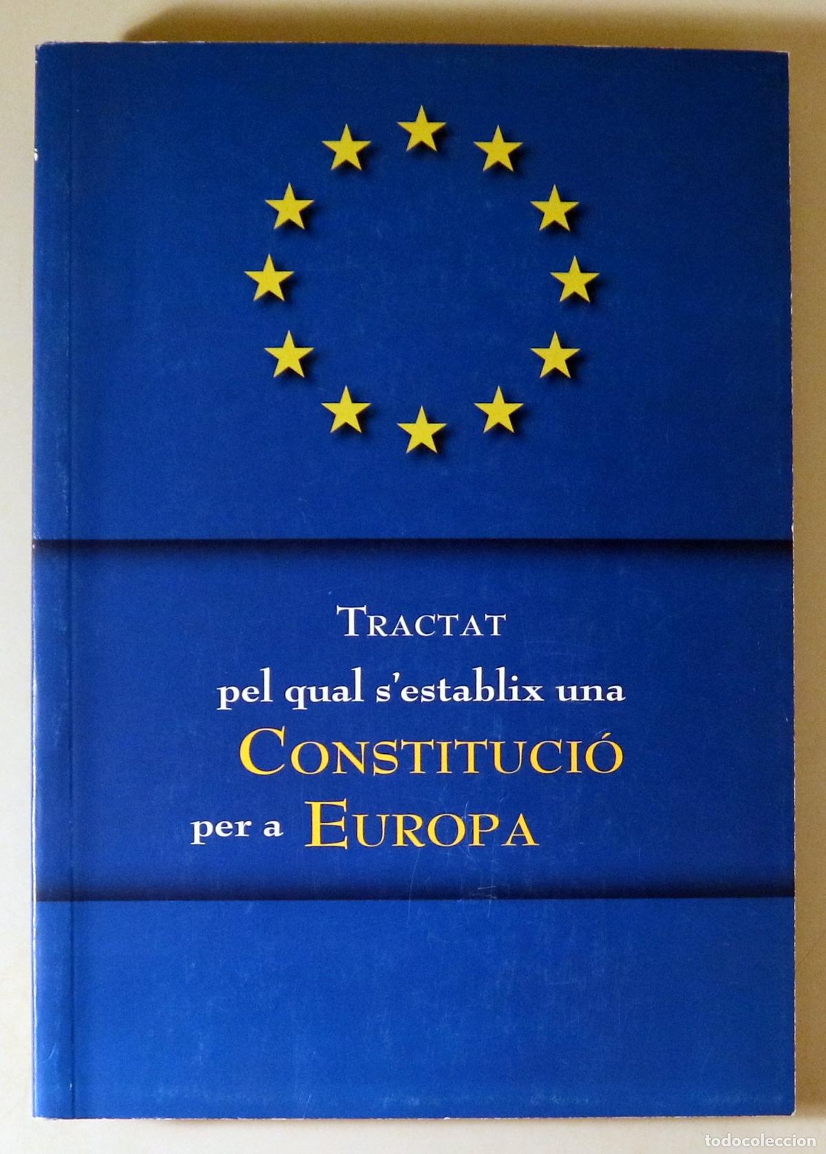 Livros em segunda m&atilde;o: TRACTAT PEL QUAL S'ESTABLEIX UNA CONSTITUCI&Oacute; A EUROPA - Madrid 2004