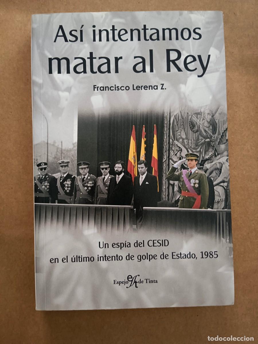 Livros em segunda m&atilde;o: ASI INTENTAMOS MATAR AL REY - Francisco Lerena Z.
