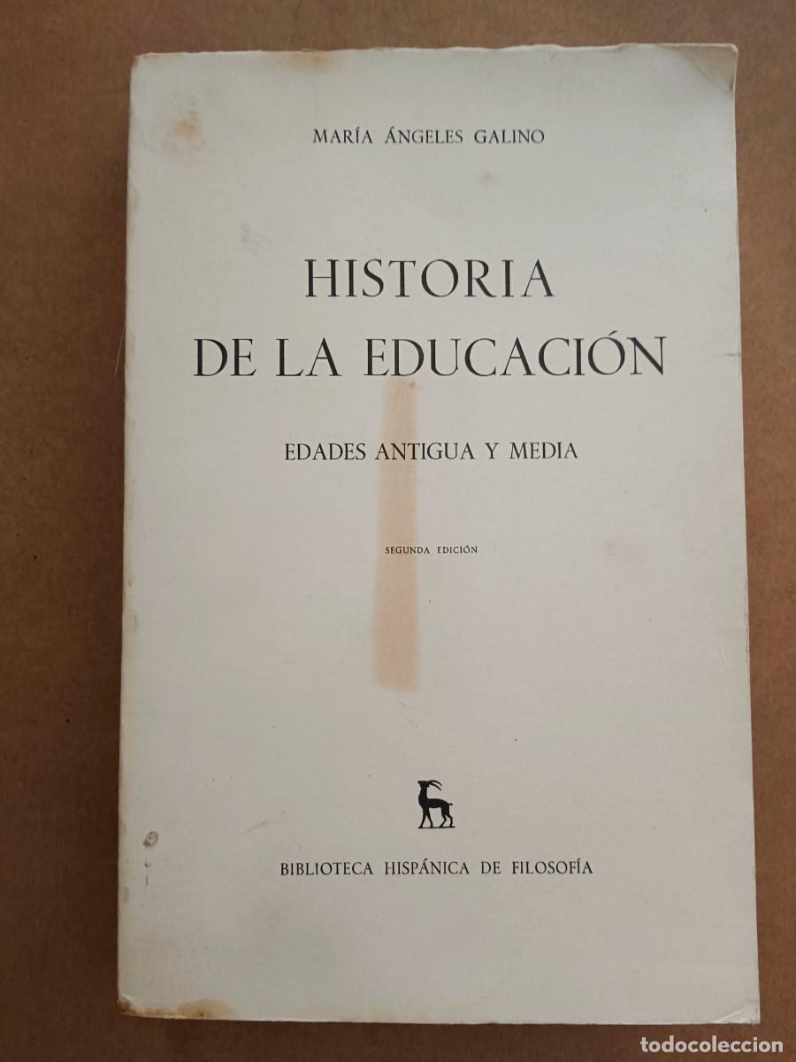 Livros em segunda m&atilde;o: HISTORIA DE LA EDUCACION - EDADES ANTIGUA Y MEDIA - Maria Angeles Galino