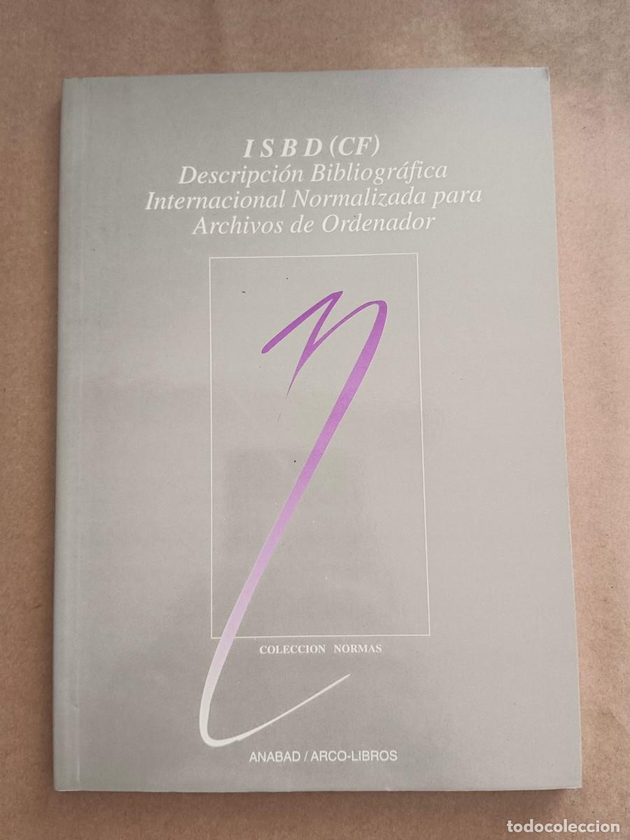 Livros em segunda m&atilde;o: ISBD (CF) DESCRIPCION BIBLIOGRAFICA INTERNACIONAL NORMALIZADA PARA ARCHIVOS DE ORDENADOR - VV.AA.