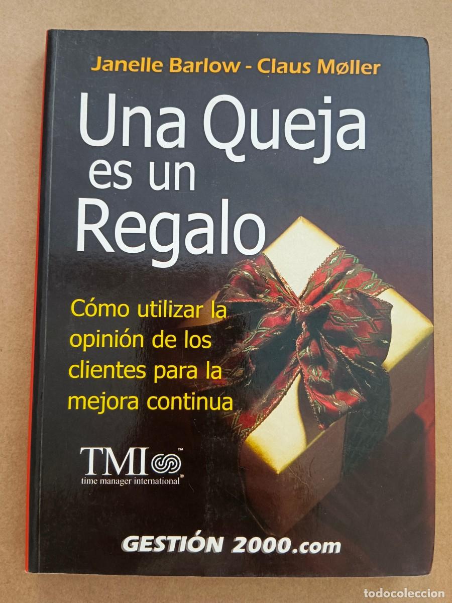 Livros em segunda m&atilde;o: UNA QUEJA ES UN REGALO - Janelle Barlow - Claus Moller