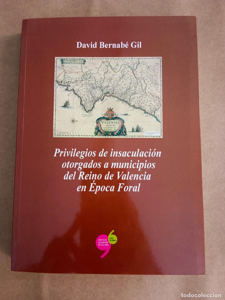 Livres: PRIVILEGIOS DE INSACULACION OTORGADOS A MUNICIPIOS DEL REINO DE VALENCIA EN EPOCA FORAL - David Bern