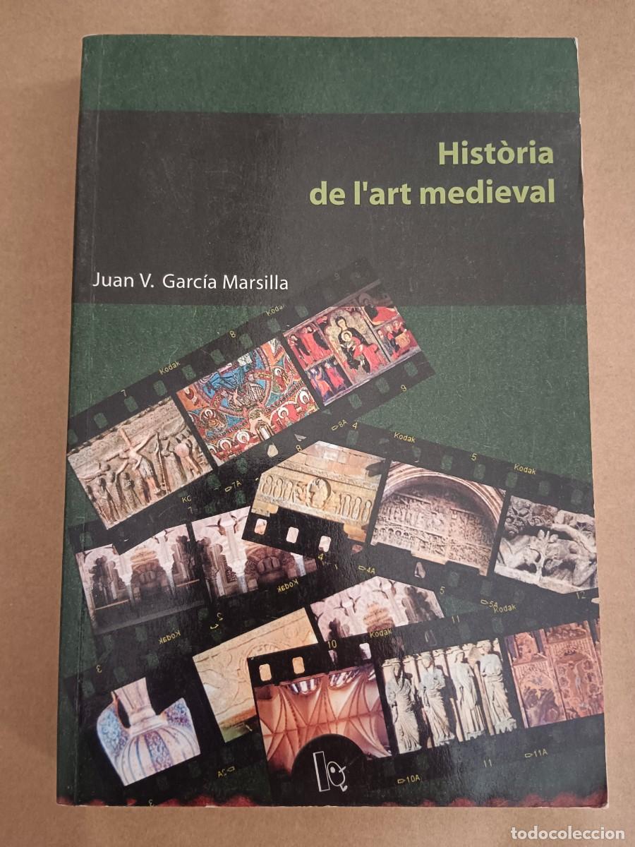 Livros em segunda m&atilde;o: HISTORIA DE L&acute;ART MEDIEVAL - Juan V. Garcia Marsilla