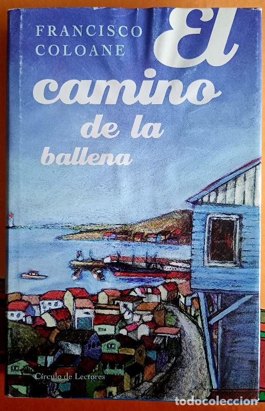 Libros: El camino de la ballena - Francisco Coloane - Circulo de Lectores