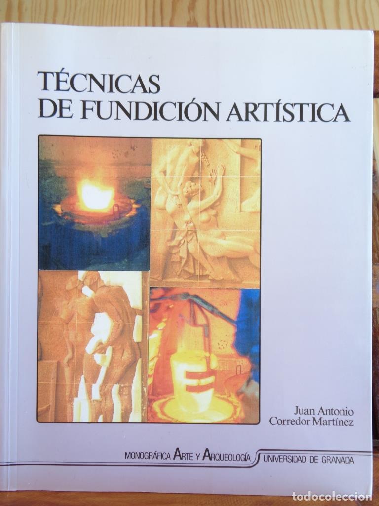 Livros em segunda m&atilde;o: T&Eacute;CNICAS DE FUNDICI&Oacute;N ART&Iacute;STICA - JUAN ANTONIO CORREDOR MART&Iacute;NEZ
