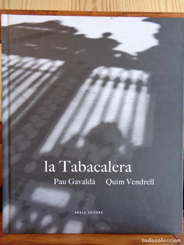 Livros em segunda m&atilde;o: LA TABACALERA (Edici&oacute;n Cuatriling&uuml;e Espa&ntilde;ol - Catal&aacute;n - Franc&eacute;s - Ingl&eacute;s). - PAU GAVALD&Agrave; / QUIM VEND