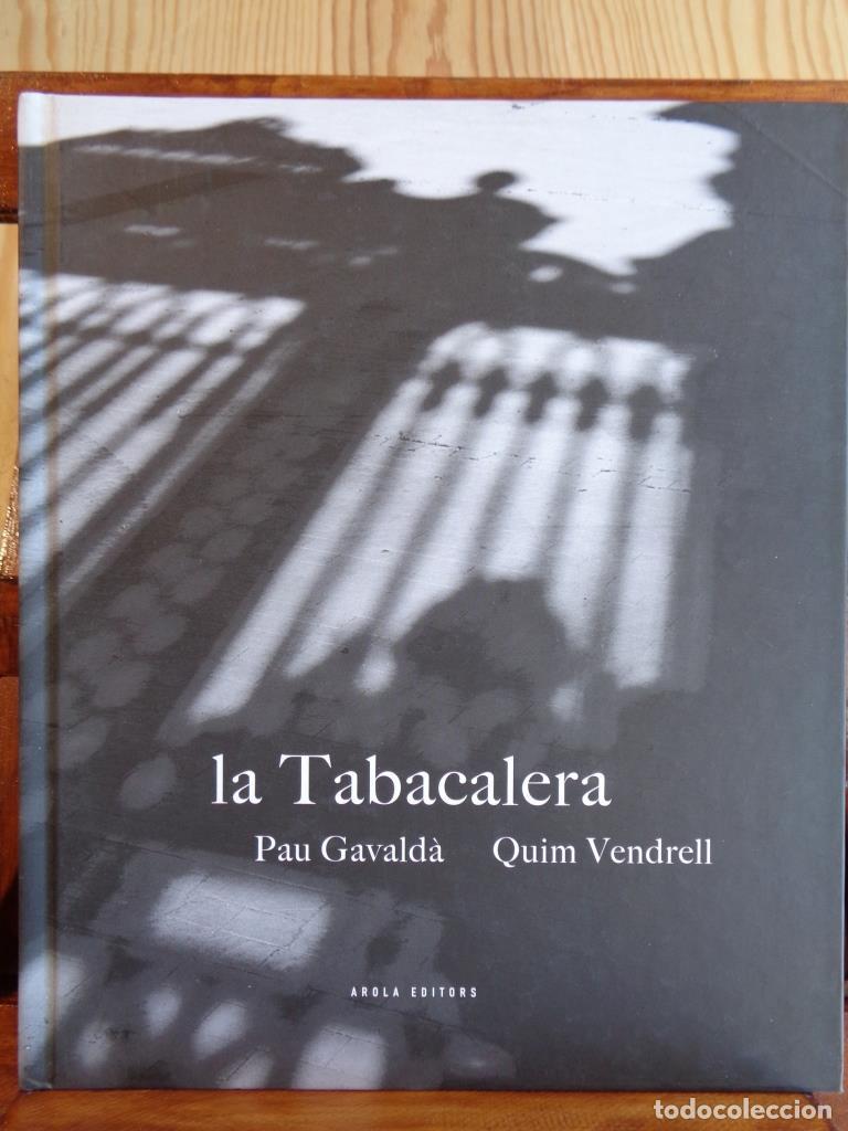 Livros em segunda m&atilde;o: LA TABACALERA (Edici&oacute;n Cuatriling&uuml;e Espa&ntilde;ol - Catal&aacute;n - Franc&eacute;s - Ingl&eacute;s). - PAU GAVALD&Agrave; / QUIM VEND
