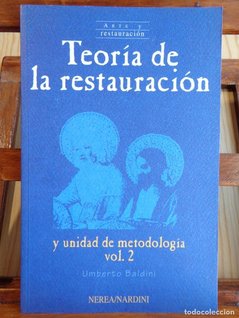 Livros em segunda m&atilde;o: TEOR&Iacute;A DE LA RESTAURACI&Oacute;N y unidad de metodolog&iacute;a. Volumen 2. - UMBERTO BALDINI