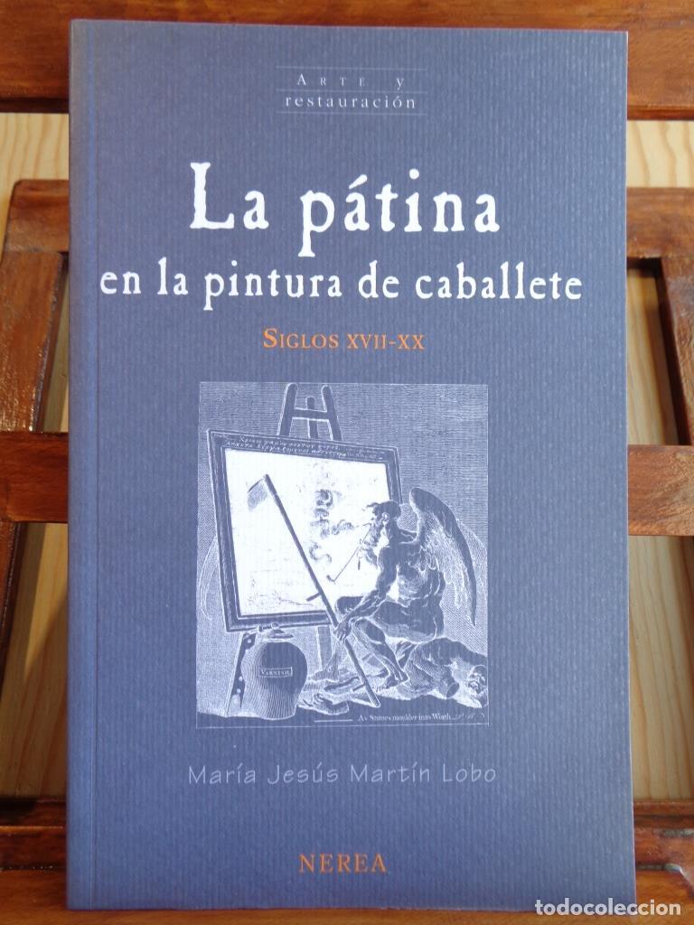 Livros em segunda m&atilde;o: LA P&Aacute;TINA EN LA PINTURA DE CABALLETES. Siglos XVII - XX - MAR&Iacute;A JES&Uacute;S MART&Iacute;N LOBO