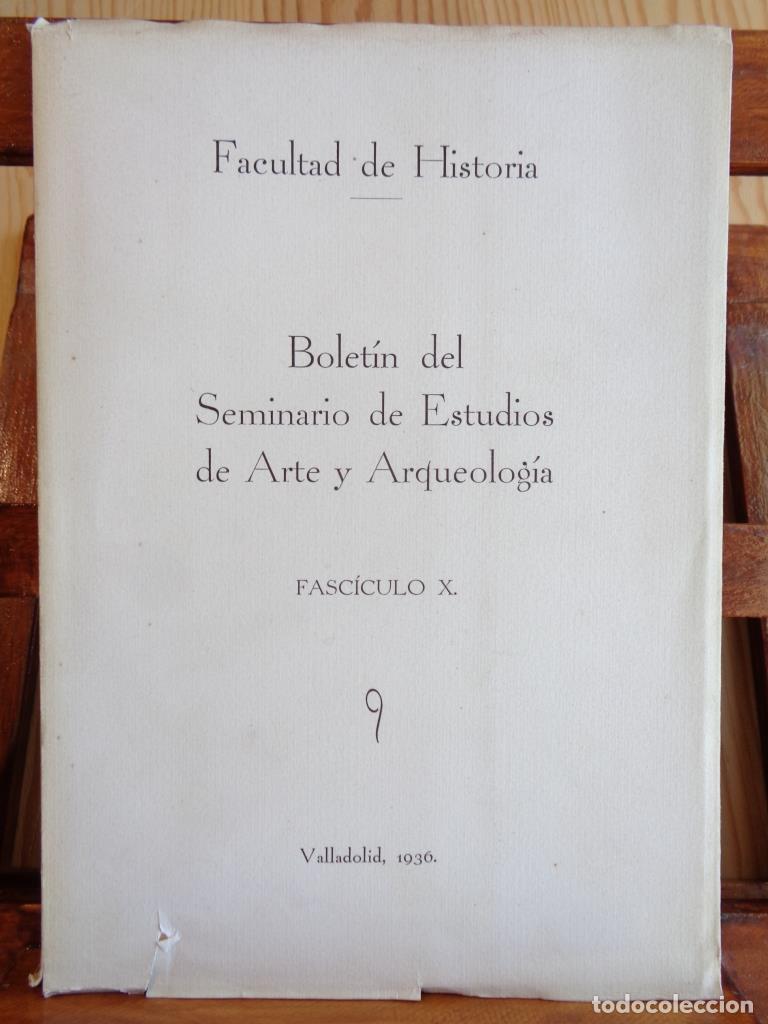 Libros: BOLET&Iacute;N DEL SEMINARIO DE ESTUDIOS DE ARTE Y ARQUEOLOG&Iacute;A. Fasc&iacute;culo X. - FACULTAD DE HISTORIA VALLADO