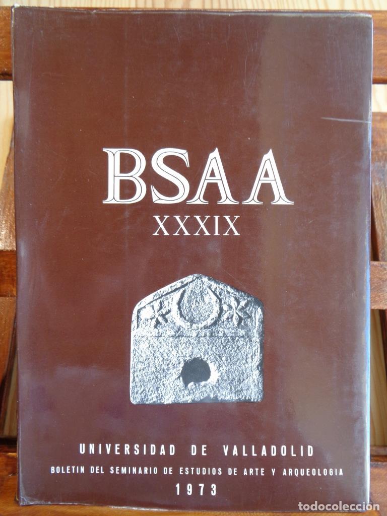 Livros em segunda m&atilde;o: BSAA XXXIX. BOLET&Iacute;N DEL SEMINARIO DE ESTUDIOS DE ARTE Y ARQUEOLOG&Iacute;A - VARIOS AUTORES