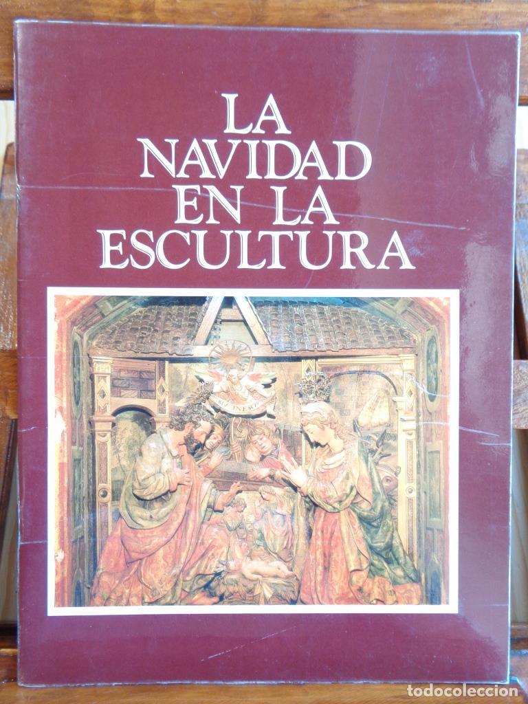 Libros: LA NAVIDAD EN LA ESCULTURA - VARIOS AUTORES