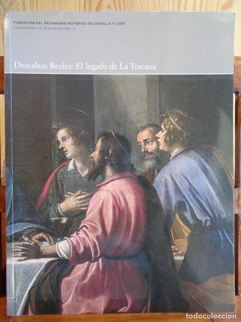 Libros: DESCALZAS REALES: EL LEGADO DE LA TOSCANA. - VARIOS AUTORES