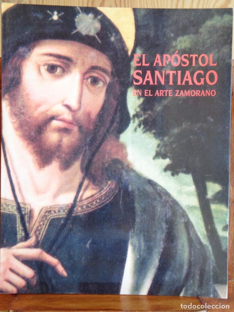 Libros: EL AP&Oacute;STOL SANTIAGO EN EL ARTE ZAMORANO - VARIOS AUTORES