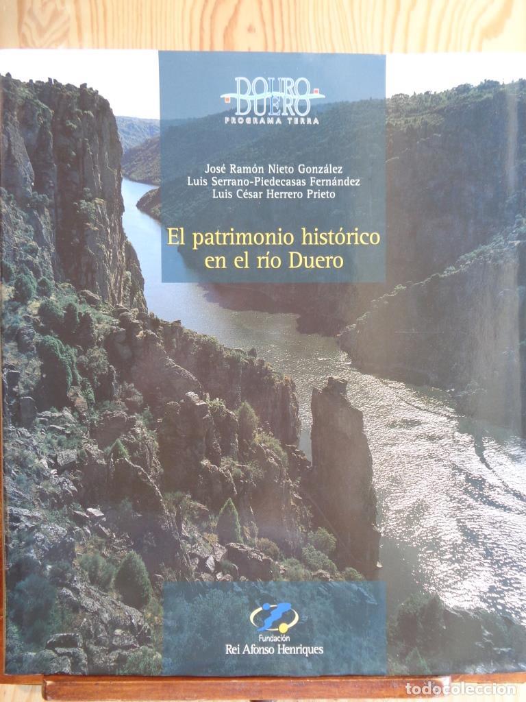 Libros: EL PATRIMONIO HIST&Oacute;RICO EN EL R&Iacute;O DUERO - JOS&Eacute; RAM&Oacute;N NIETO GONZ&Aacute;LEZ / LUIS SERRANO-PIEDECASAS FERN&Aacute;N