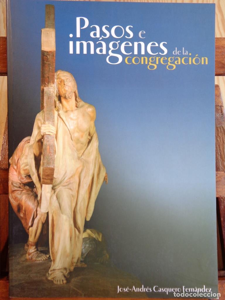 Libros: PASOS E IM&Aacute;GENES DE LA CONGREGACI&Oacute;N. La imaginer&iacute;a procesional de la Cofrad&iacute;a de Jes&uacute;s Nazareno de Z