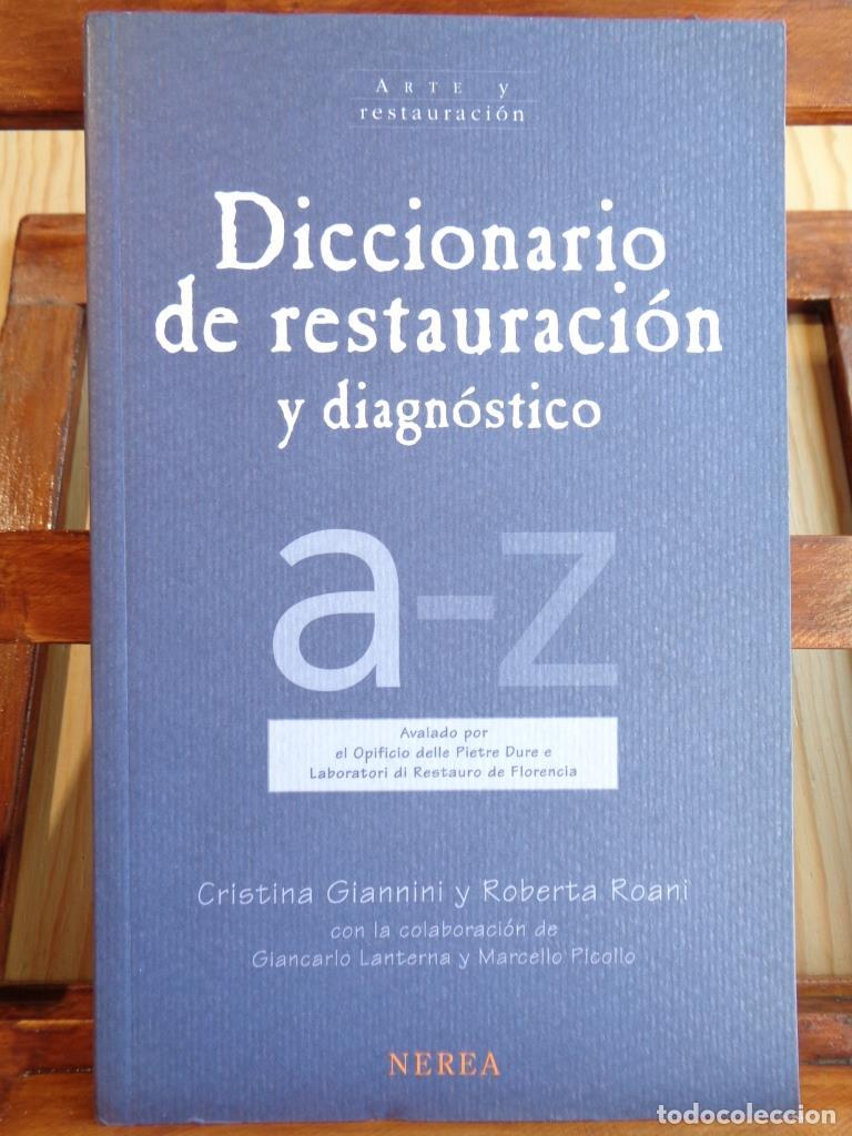Libros: DICCIONARIO DE RESTAURACI&Oacute;N Y DIAGN&Oacute;STICO (A - Z) - CRISTINA GIANNINI / ROBERTA ROANI