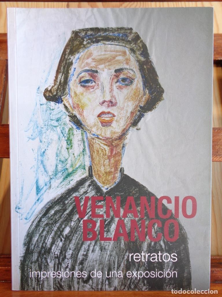 Libros: VENANCIO BLANCO. Retratos. Impresiones de una exposici&oacute;n. - FUNDACI&Oacute;N VENANCIO BLANCO
