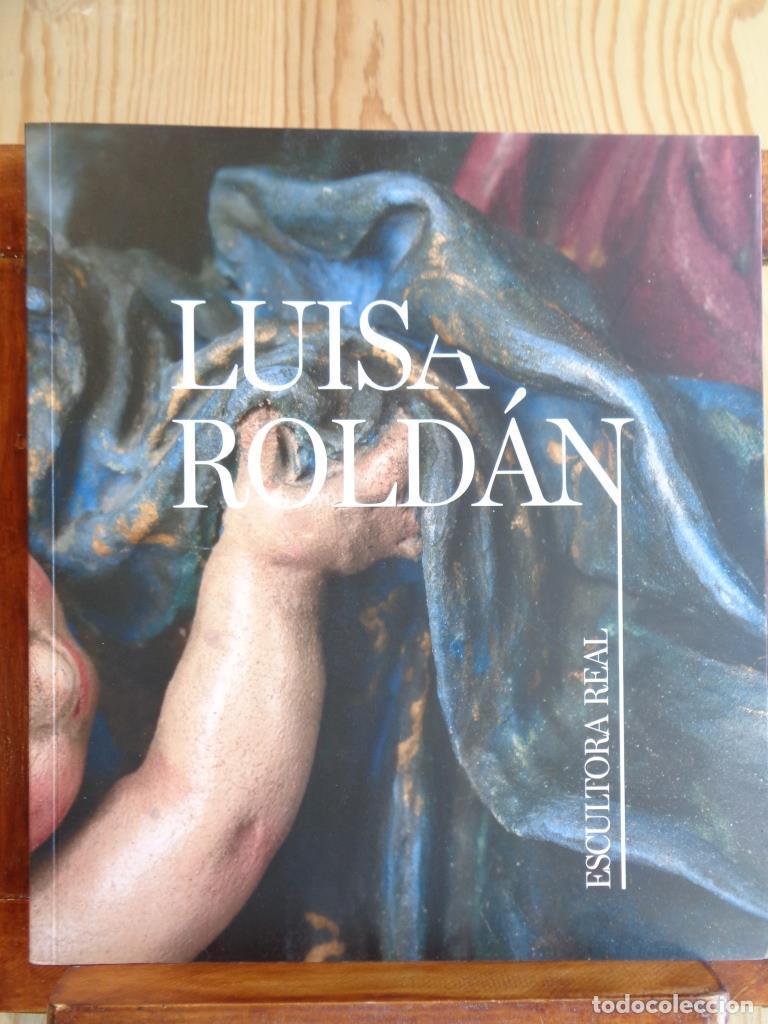 Libros: LUISA ROLD&Aacute;N. Escultora Real. - LUISA ROLD&Aacute;N