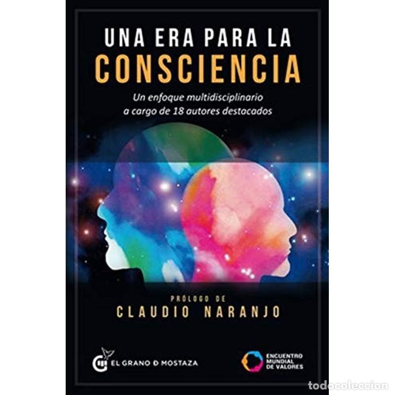 Libros: Una Era Para La Consciencia - Oscar Arias Erwin Lazio, Leonardo Boff Claudio Naranjo, Various Author