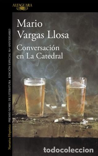 Libros: Conversaci&oacute;n en La Catedral - Mario Vargas Llosa - Mario Vargas Llosa