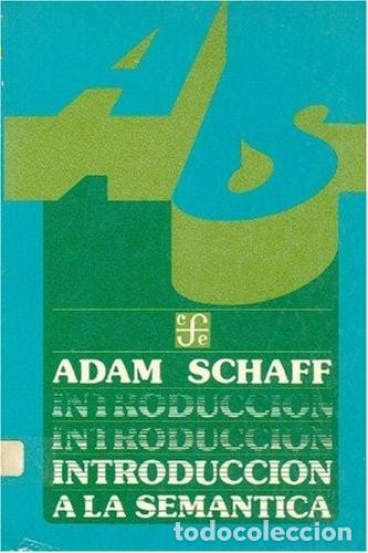 books: Introducci&oacute;n a la Sem&aacute;ntica - Adam Schaff