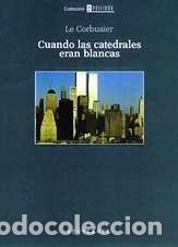 Livros em segunda m&atilde;o: Cuando las catedrales eran blancas viaje al pais de los timidos - Le Corbusier