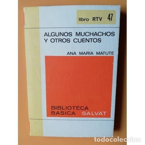Libros: Algunos muchachos y otros cuentos - Ana Mar&iacute;a Matute
