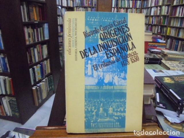 Libros: Garc&iacute;a C&aacute;rcel, Ricardo - OR&Iacute;GENES DE LA INQUISICI&Oacute;N ESPA&Ntilde;OLA. El tribunal de Valencia 1478-1530