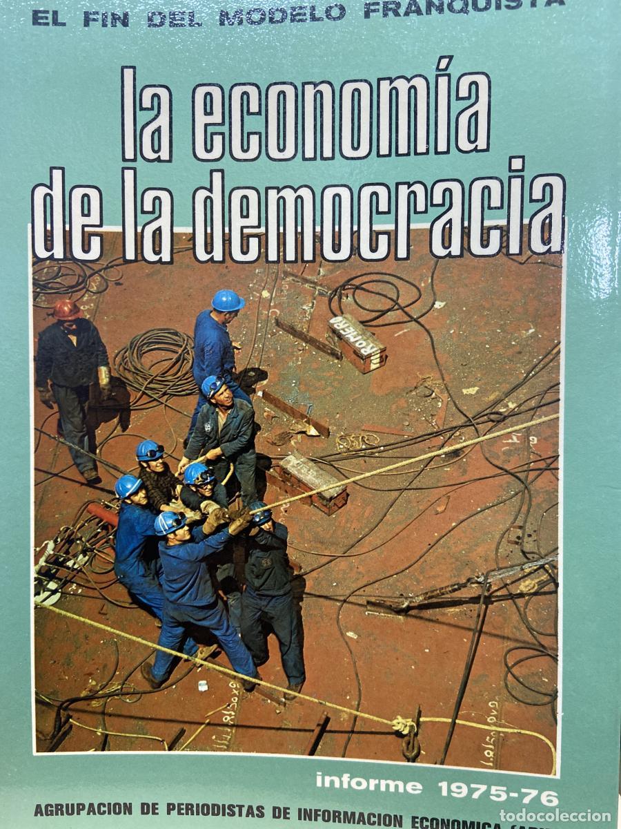 Libros: La econom&iacute;a de la democracia. Informe 1975-76. El fin del modelo franquista - VV.AA.