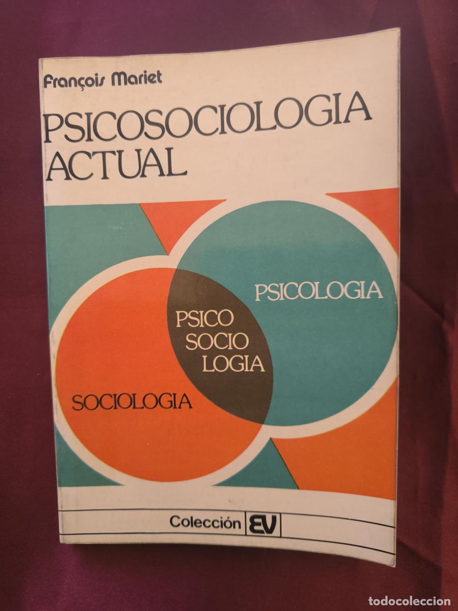 Libros: Psicosociolog&iacute;a actual - Fran&ccedil;ois Mariet.