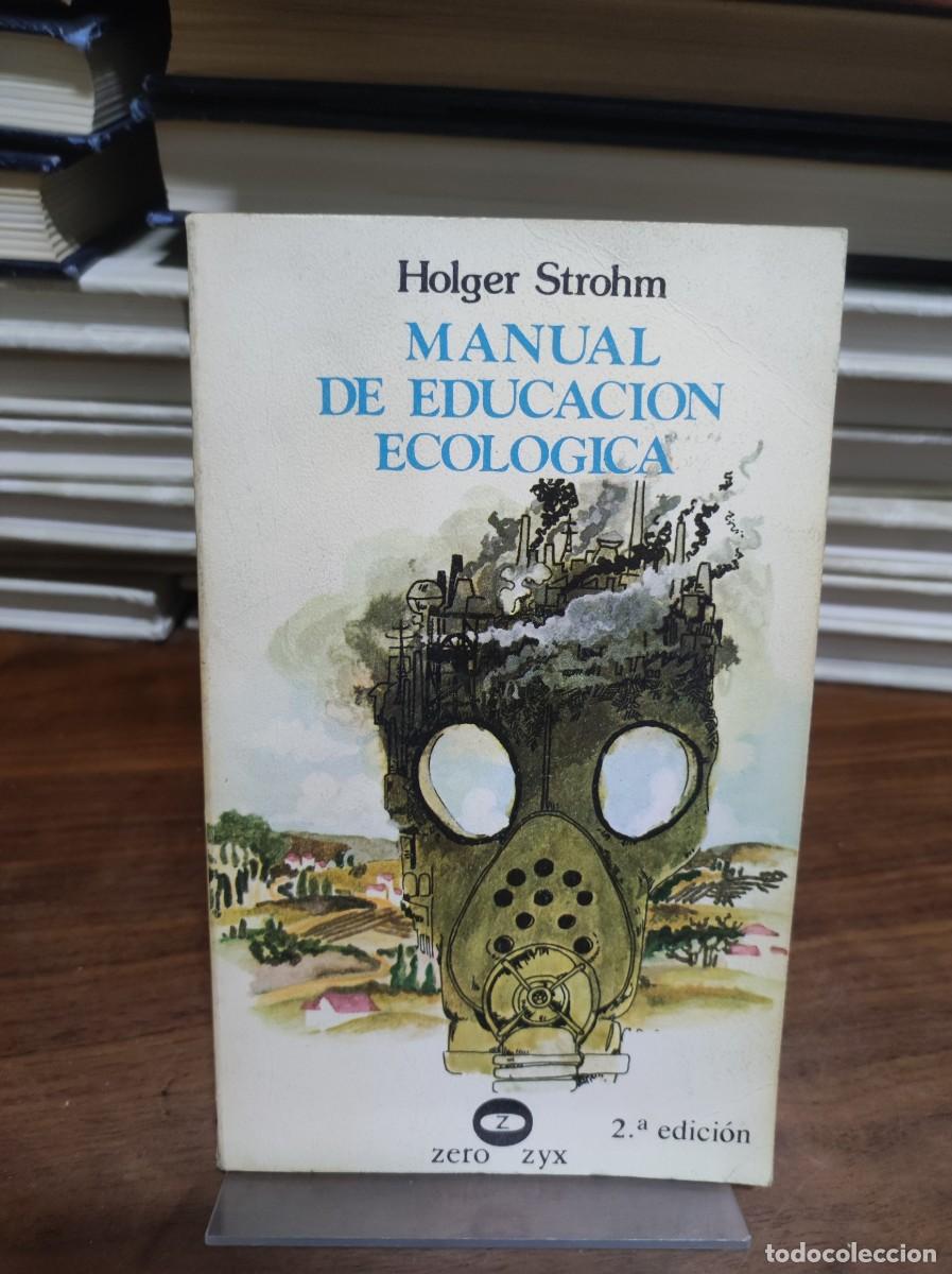Libros: Manual de Educaci&oacute;n Ecol&oacute;gica (2.&ordf; edici&oacute;n, Ed. Zero Zyx) Holger Strohm