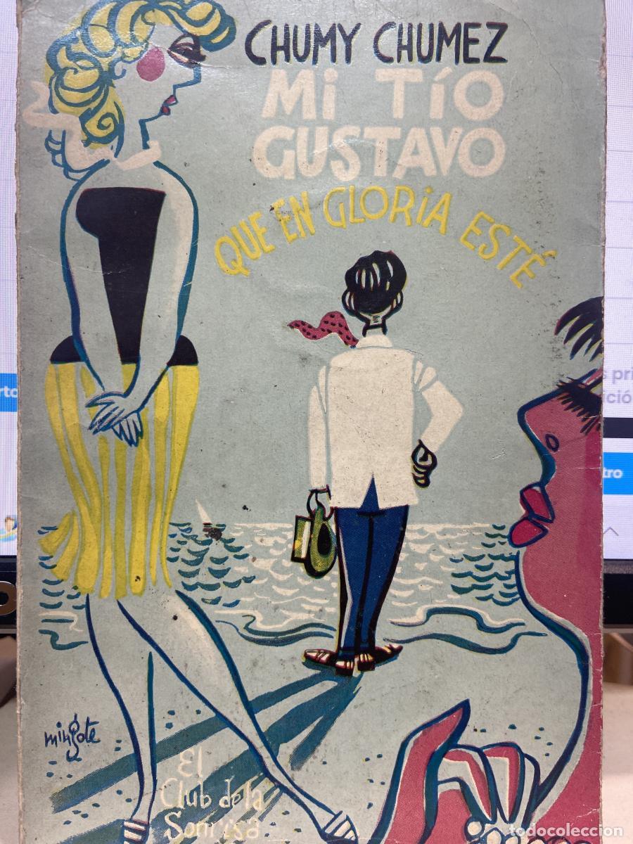 Libros: MI T&Iacute;O GUSTAVO, QUE EN GLORIA EST&Eacute;. - Chumy Chumez