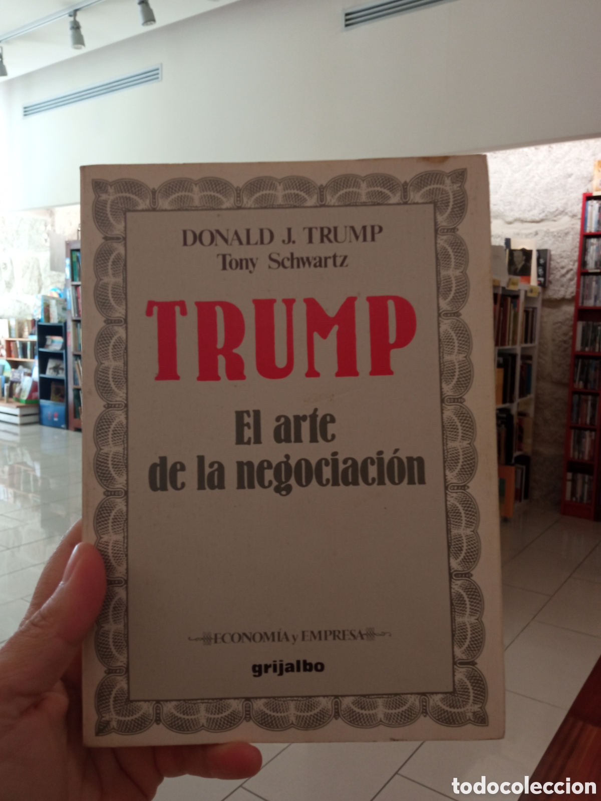 Libros: Trump - Trump Donald J; Schwartz Tony -El arte de la negociacion