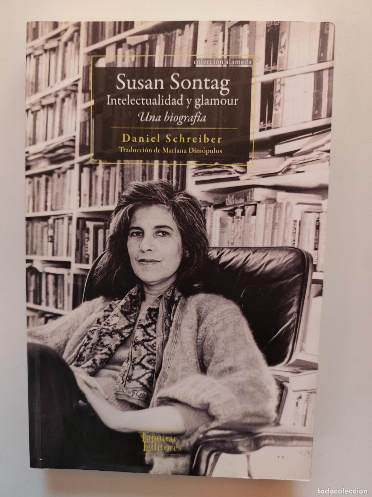 Livros em segunda m&atilde;o: Daniel Schreiber - Susan Sontag. Intelectualidad y glamour, una biograf&iacute;a