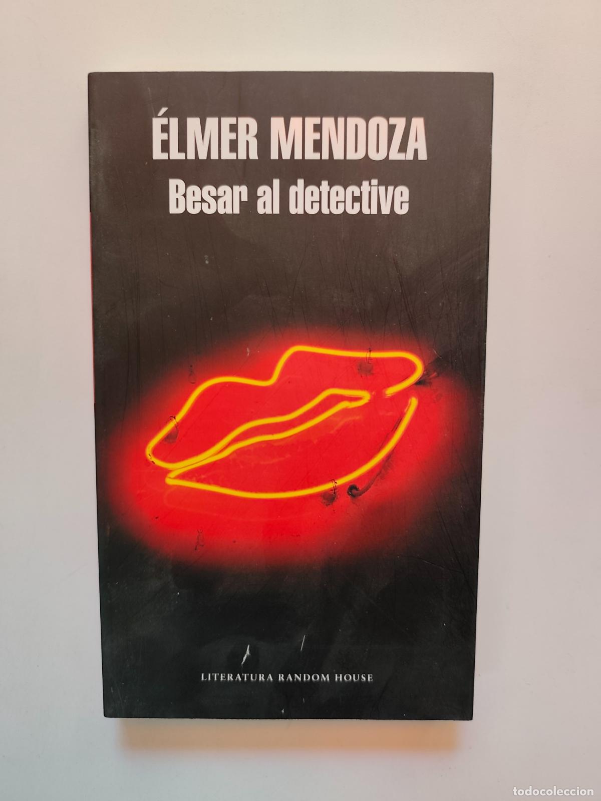 Livros em segunda m&atilde;o: &Eacute;lmer Mendoza - Besar al detective