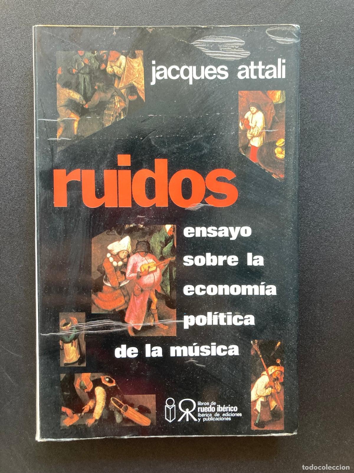 Livros em segunda m&atilde;o: Jacques Attali - Ruidos. Ensayo sobre la econom&iacute;a pol&iacute;tica de la m&uacute;sica