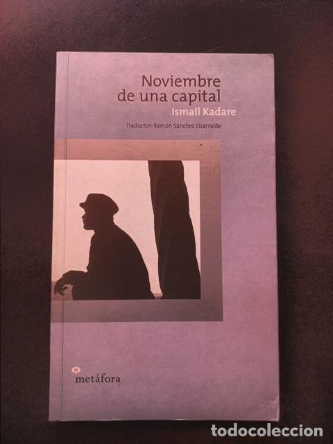 Livros em segunda m&atilde;o: Ismail Kadare - Noviembre de una capital