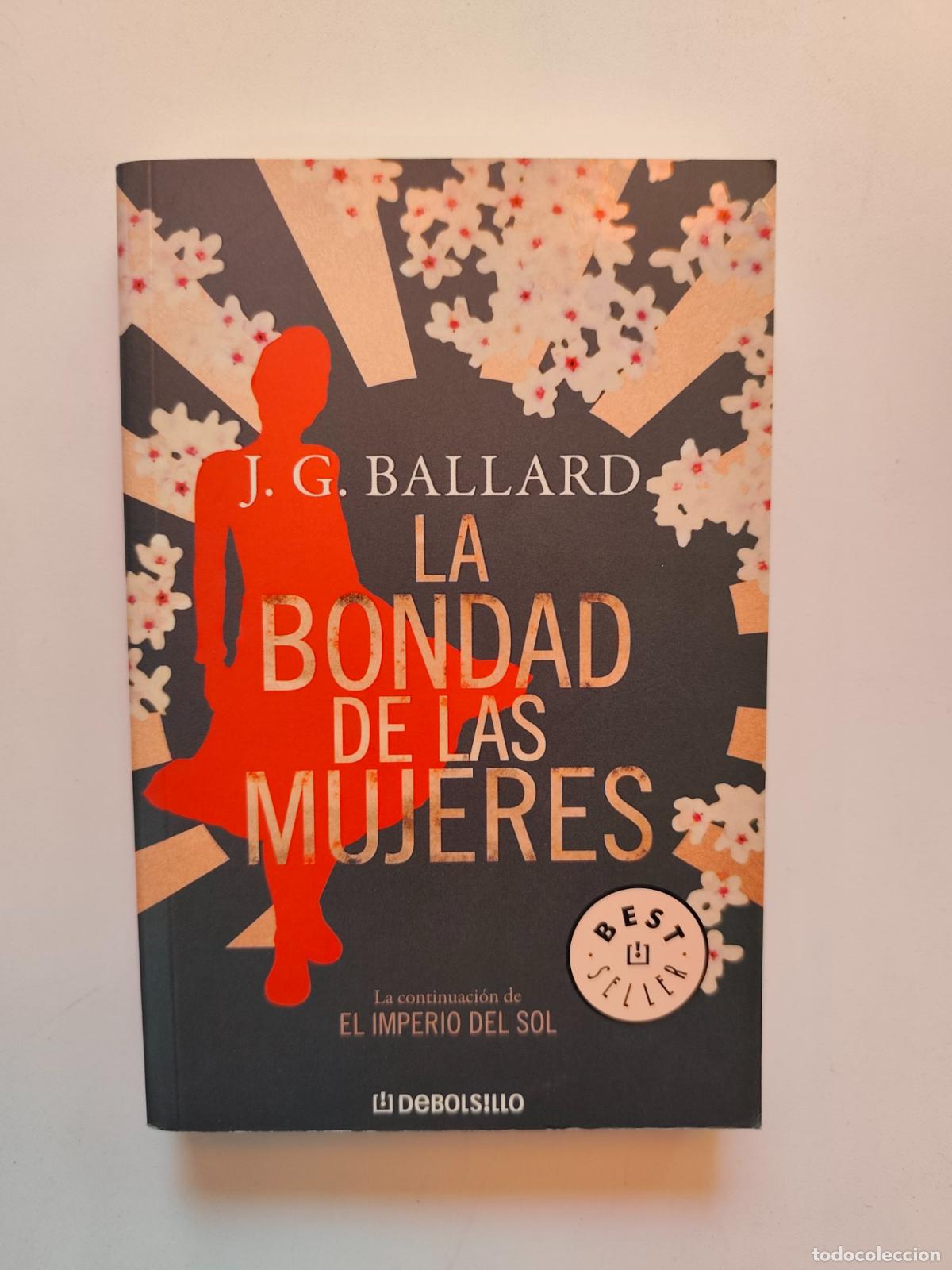 Livros em segunda m&atilde;o: J. G. Ballard - La bondad de las mujeres
