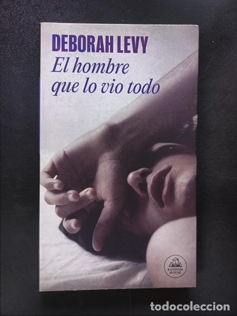 Livros em segunda m&atilde;o: Deborah Levy - El hombre que lo vio todo