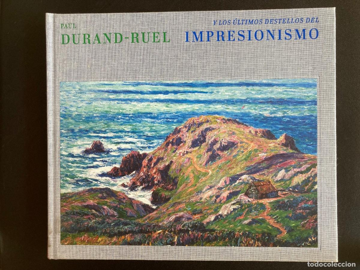 Libros: Claude Durand-Ruel, dir. - Paul Durand-Ruel y los &uacute;ltimos destellos del impresionismo: Albert Andr&eacute;,