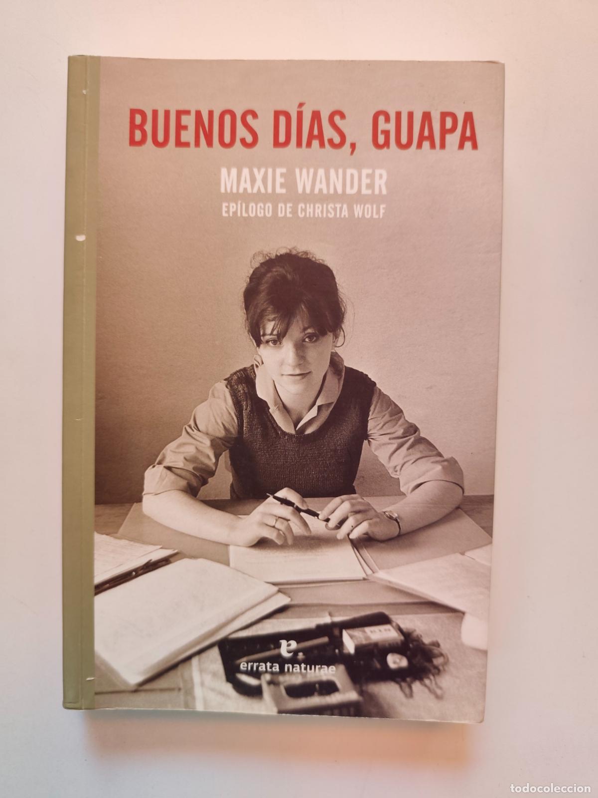 Libros: Maxie Wander - Buenos d&iacute;as, guapa