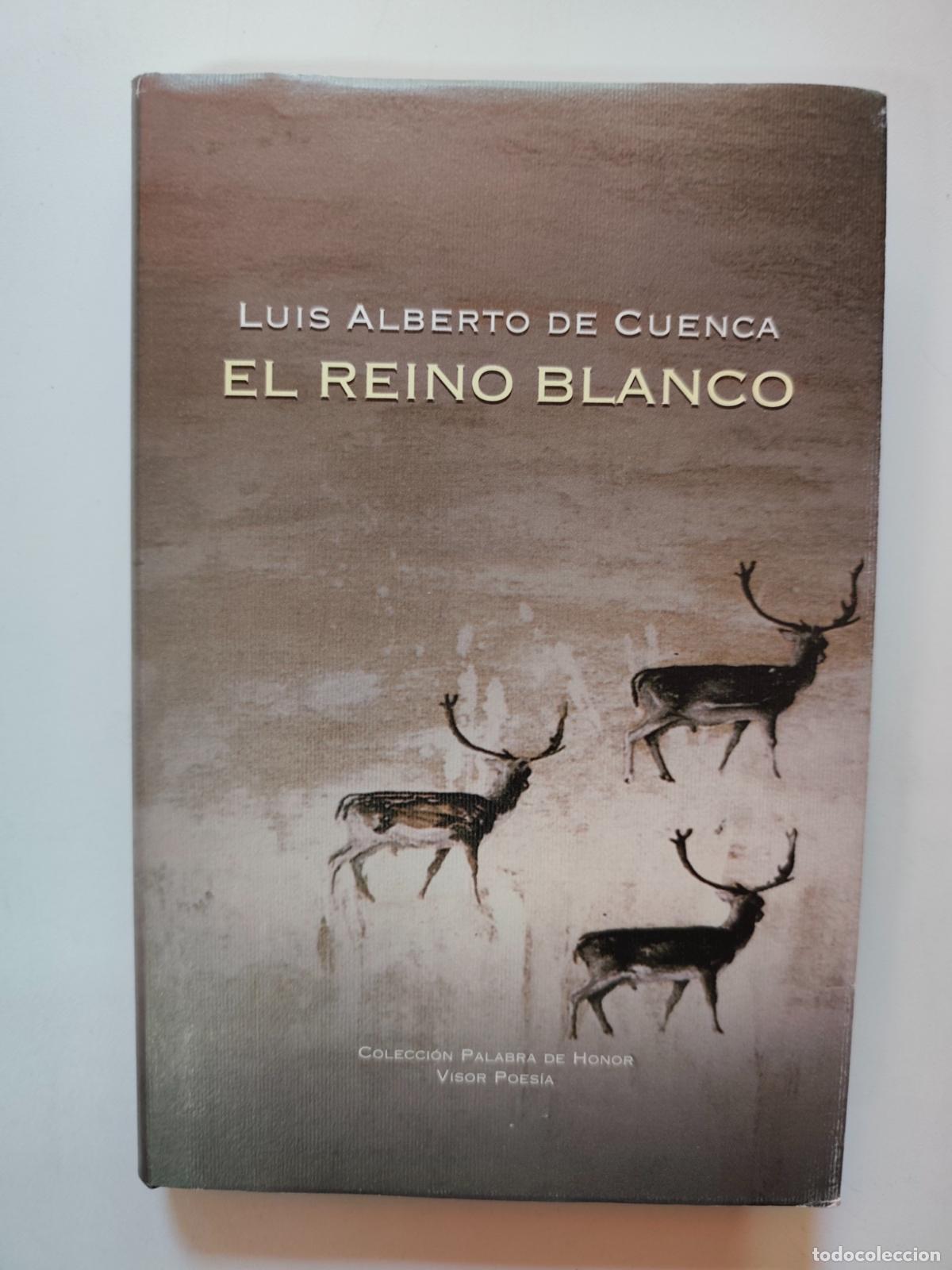 Libros: Luis Alberto de Cuenca - El reino blanco
