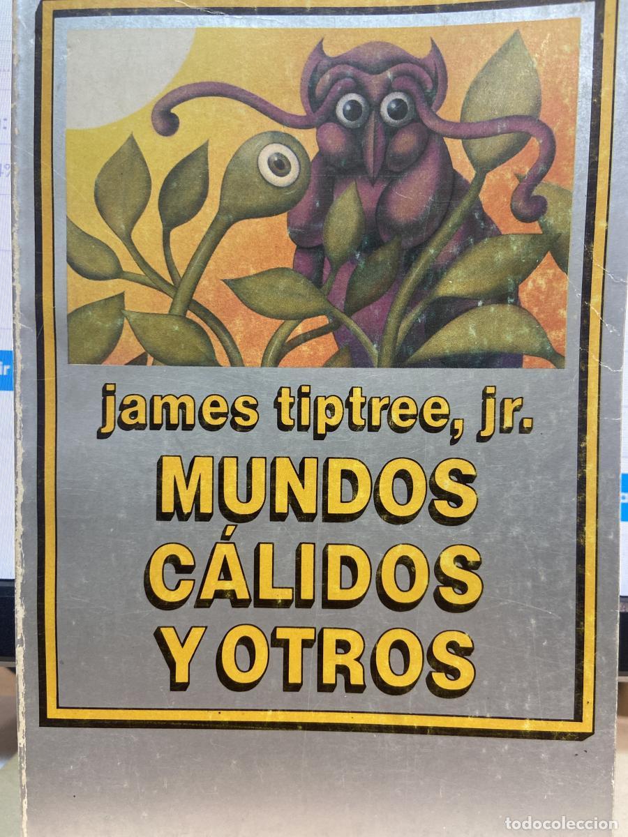 Libros: Mundos c&aacute;lidos y otros - Tiptree, James
