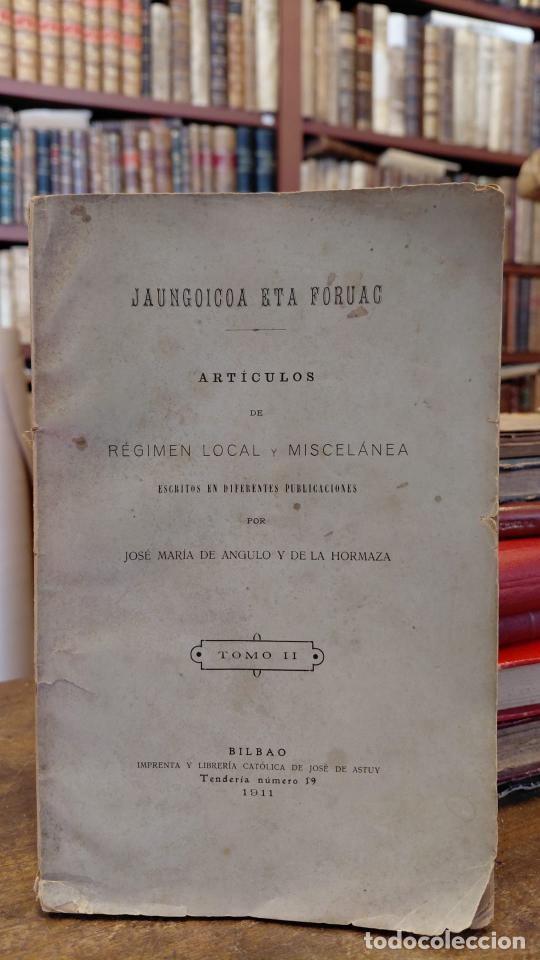 Libros: ARTICULOS DE REGIMEN LOCAL Y MISCELANEA. Escritos en diferentes publicaciones. Tomo II. Jaungoicoa e