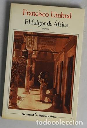 Libros: El Fulgor De Africa - Umbral