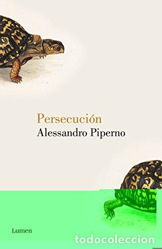 Libros: Persecuci&oacute;n - Alessandro Piperno