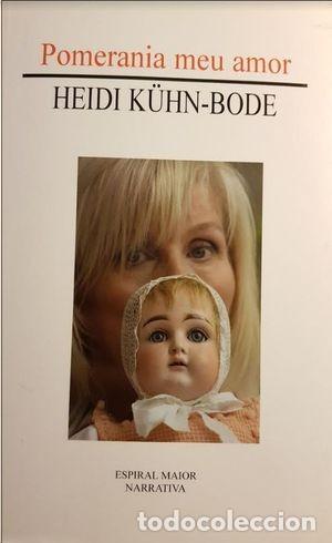 Libros: Pomerania Meu Amor - K&uuml;hn-bode, Heidi - Espiral Maior - Narrativa, N&ordm; 40